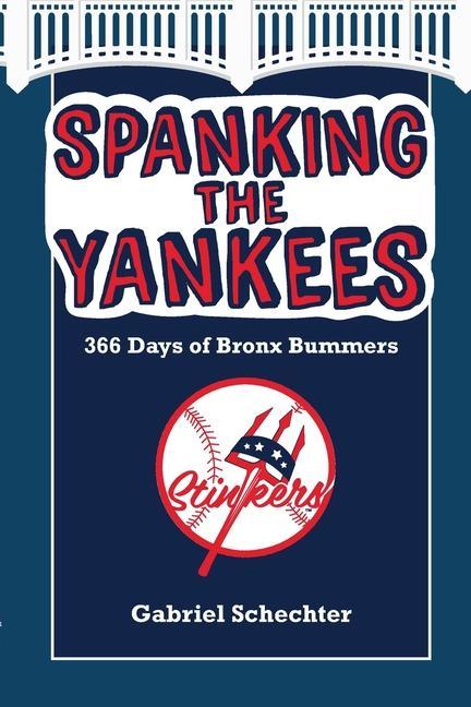 Boek Spanking the Yankees Schechter Gabriel Schechter