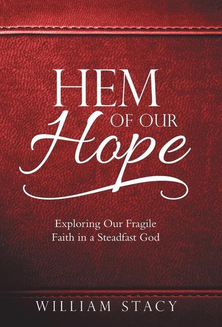 Kniha Hem of Our Hope Stacy William Stacy