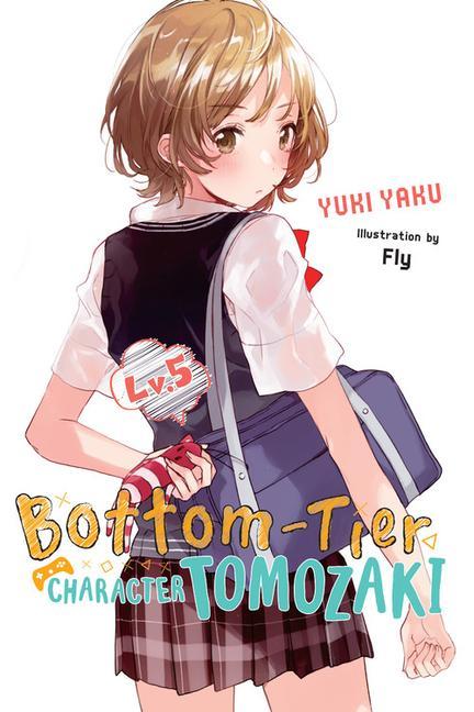 Книга Bottom-Tier Character Tomozaki, Vol. 5 (light novel) YUKI YAKU