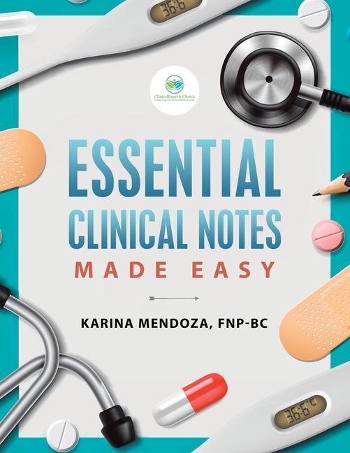 Knjiga Essential Clinical Notes Mendoza FNP-BC Karina Mendoza FNP-BC