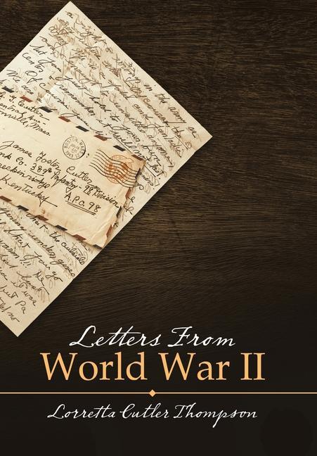 Kniha Letters from World War Ii Thompson Lorretta Cutler Thompson