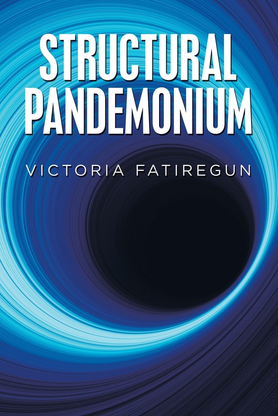 Knjiga Structural Pandemonium Fatiregun Victoria Fatiregun