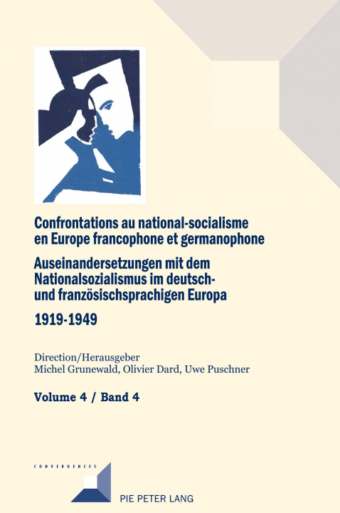 Книга Confrontations Au National-Socialisme Dans l'Europe Francophone Et Germanophone (1919-1949) / Auseinandersetzungen Mit Dem Nationalsozialismus Im Deut 