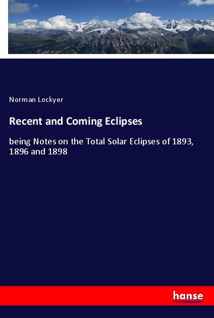 Knjiga Recent and Coming Eclipses Norman Lockyer