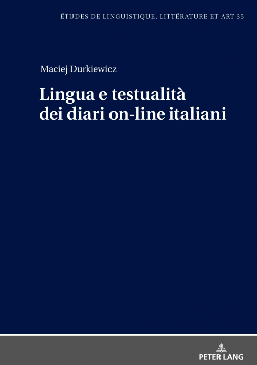 Könyv Lingua e testualita dei diari on-line italiani Durkiewicz Maciej Durkiewicz