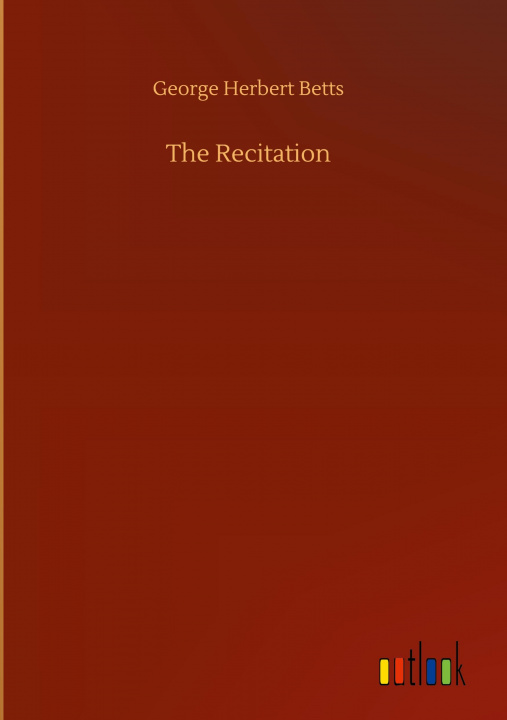 Knjiga Recitation George Herbert Betts