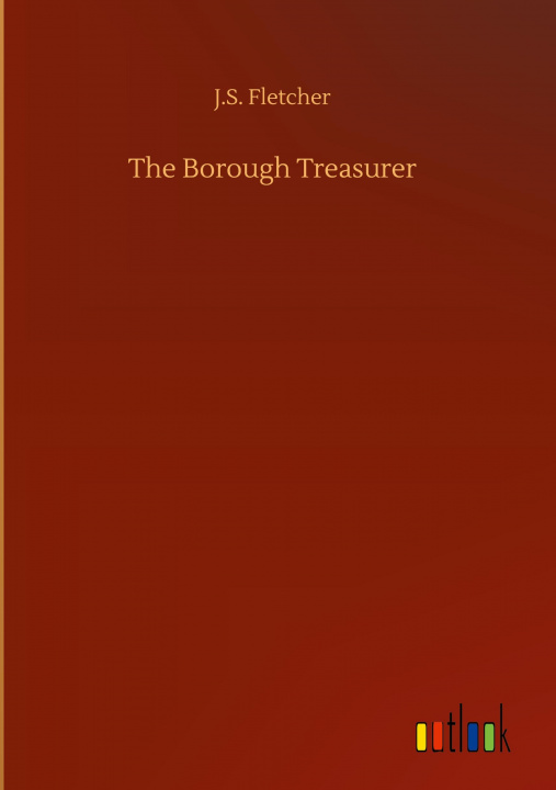 Buch Borough Treasurer J. S. Fletcher