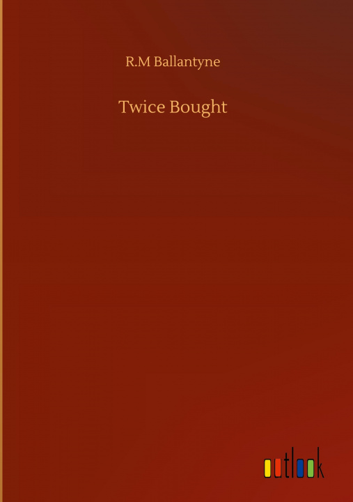 Buch Twice Bought Robert Michael Ballantyne