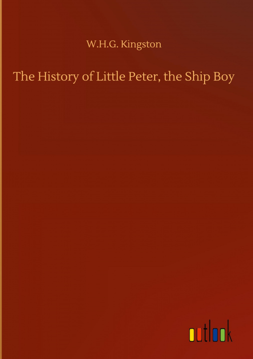 Könyv History of Little Peter, the Ship Boy 