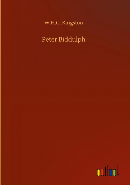 Buch Peter Biddulph W. H. G. Kingston