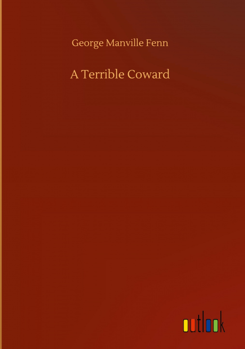 Knjiga Terrible Coward George Manville Fenn