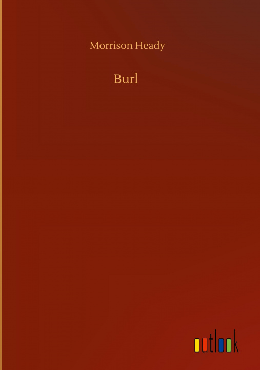 Book Burl Morrison Heady