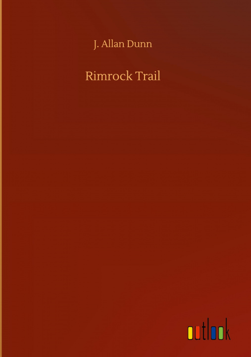 Knjiga Rimrock Trail J. Allan Dunn