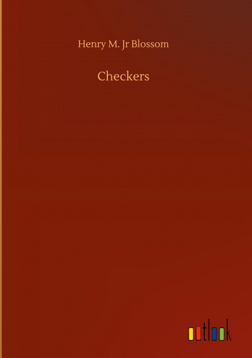 Knjiga Checkers Blossom  Henry M.  Jr.