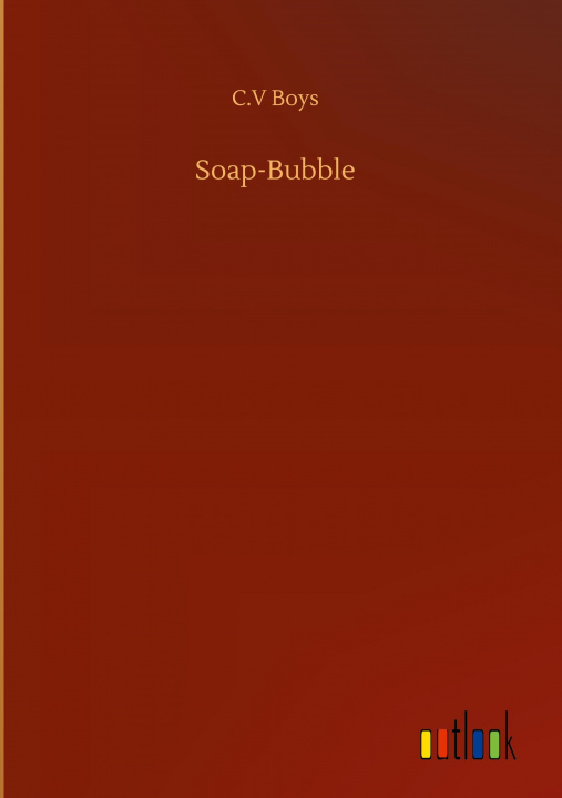 Knjiga Soap-Bubble C. V. Boys