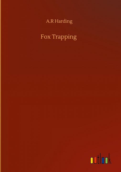 Book Fox Trapping A. R. Harding