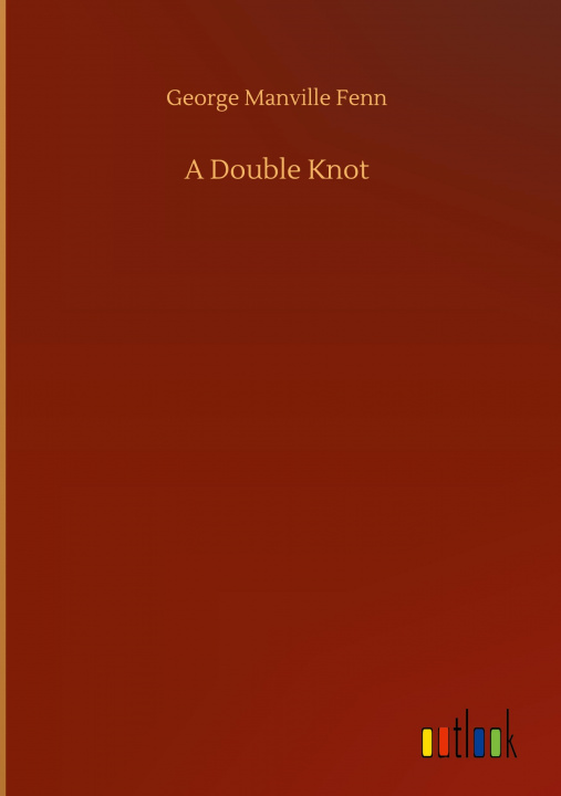 Knjiga Double Knot George Manville Fenn