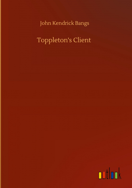 Knjiga Toppleton's Client John Kendrick Bangs