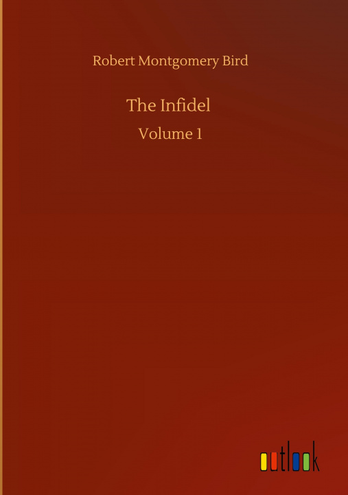 Buch Infidel Robert Montgomery Bird