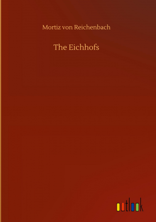 Knjiga Eichhofs Mortiz Von Reichenbach