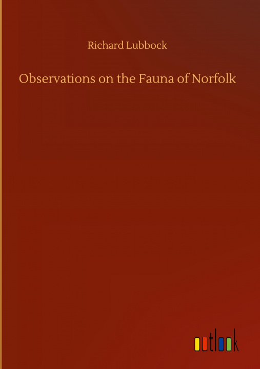Buch Observations on the Fauna of Norfolk Richard Lubbock