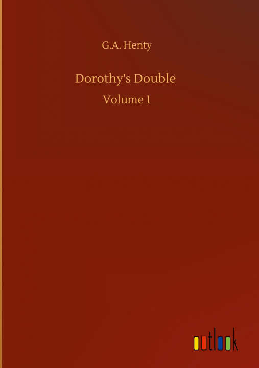 Knjiga Dorothy's Double G. a. Henty