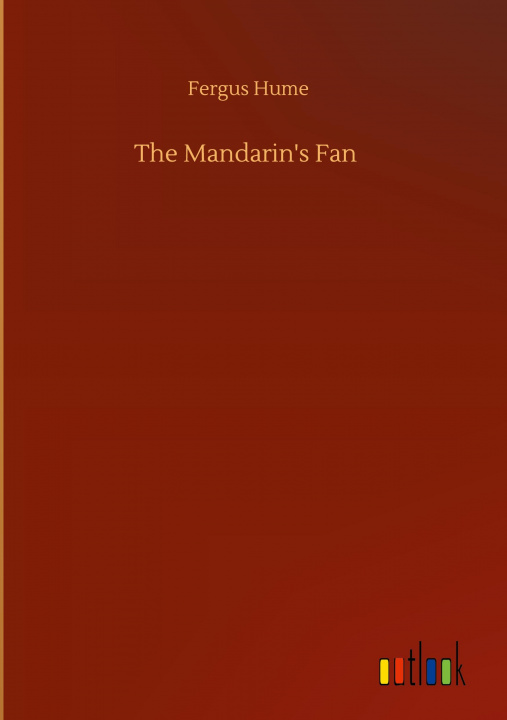 Knjiga Mandarin's Fan Fergus Hume