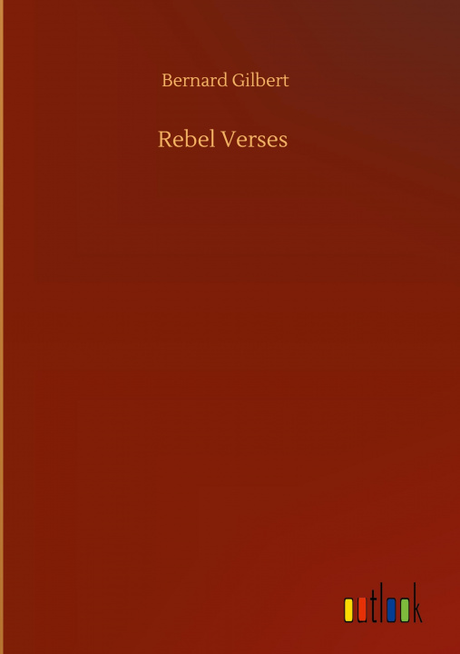 Knjiga Rebel Verses Bernard Gilbert