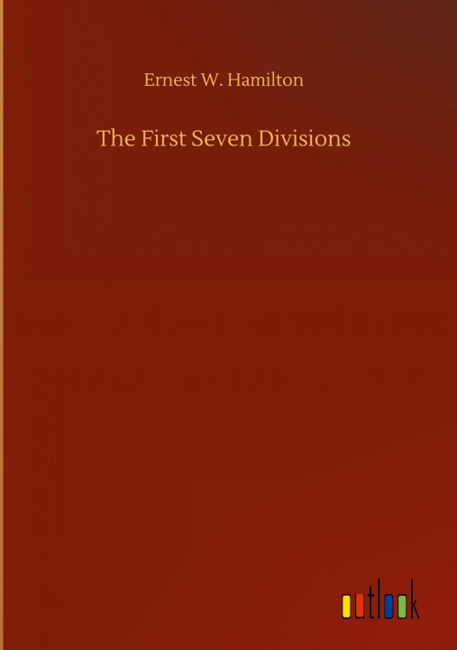 Knjiga First Seven Divisions Ernest W. Hamilton