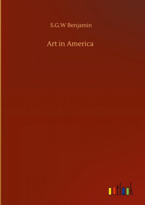 Buch Art in America S. G. W. Benjamin