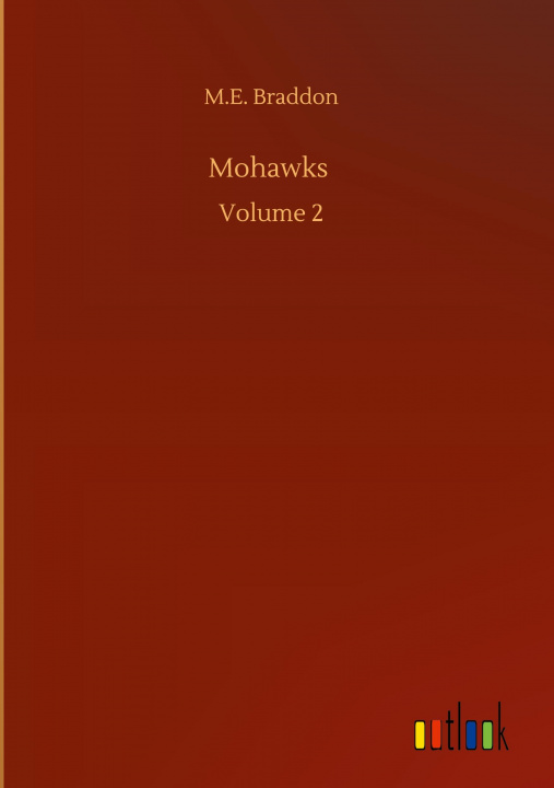 Knjiga Mohawks M. E. Braddon