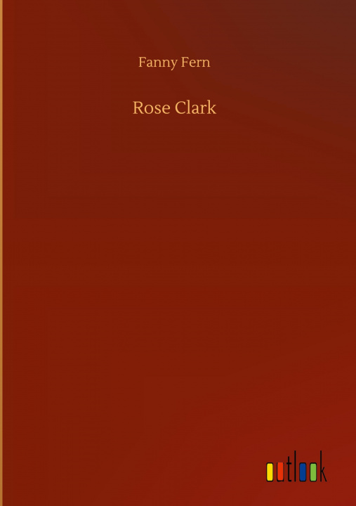 Buch Rose Clark Fanny Fern