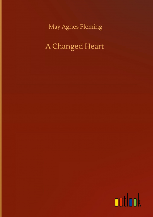 Knjiga Changed Heart May Agnes Fleming