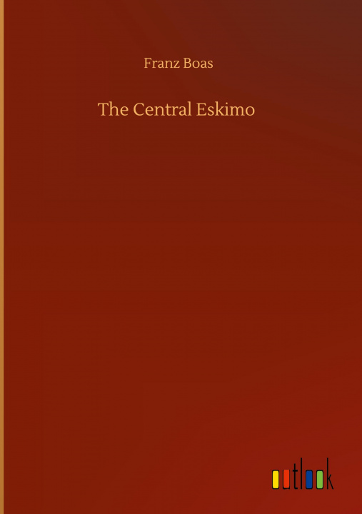 Knjiga Central Eskimo Franz Boas