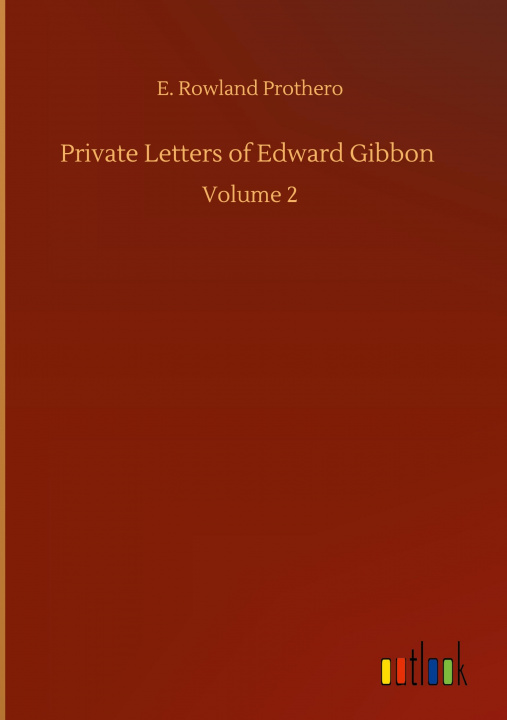 Buch Private Letters of Edward Gibbon Rowland E. Prothero