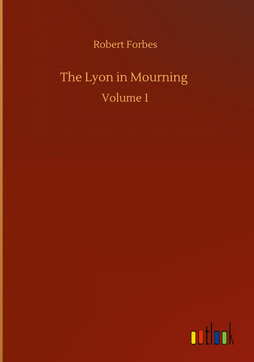 Knjiga Lyon in Mourning Robert Forbes