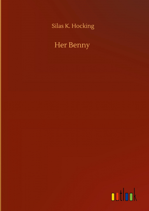 Knjiga Her Benny Silas K. Hocking