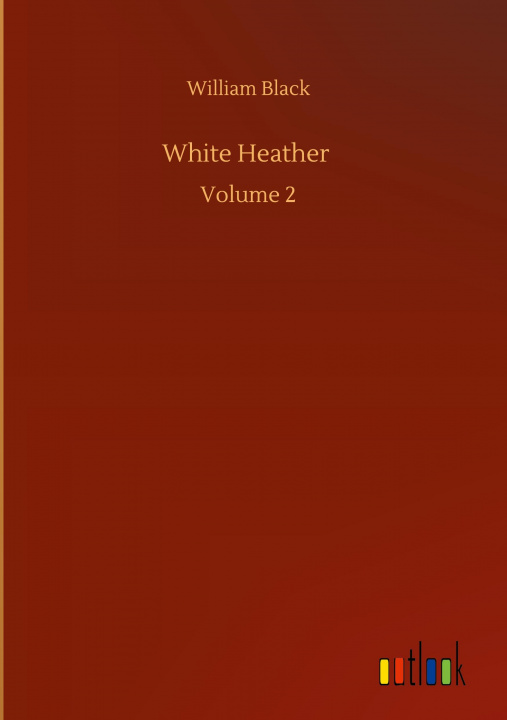 Knjiga White Heather William Black