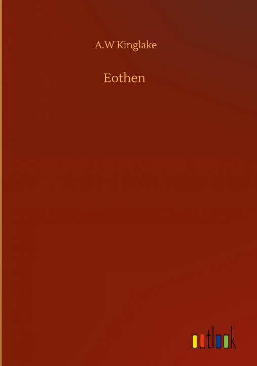 Boek Eothen A. W. Kinglake