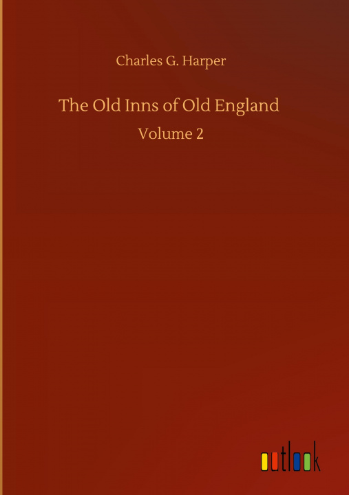 Boek Old Inns of Old England Charles G. Harper