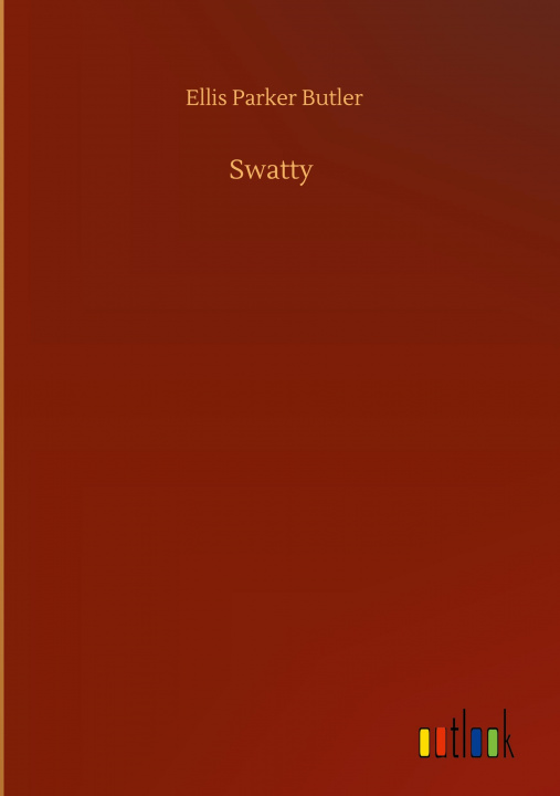 Knjiga Swatty Ellis Parker Butler