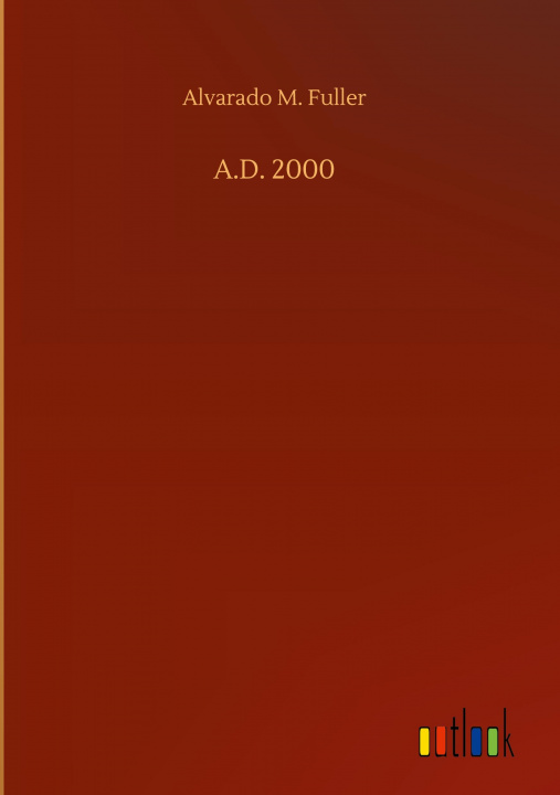 Knjiga A.D. 2000 Alvarado M. Fuller