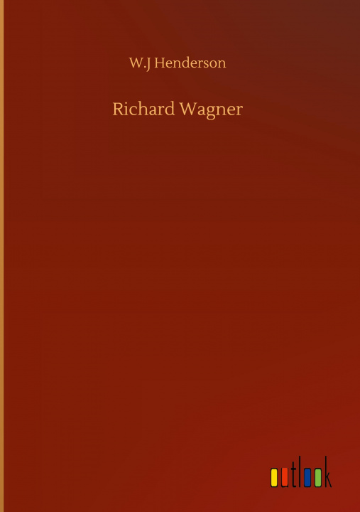 Könyv Richard Wagner 