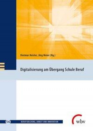 Kniha Digitalisierung am Übergang Schule Beruf Jörg Meier