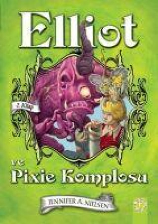 Knjiga Elliot ve Pixie Komplosu 2. Kitap 