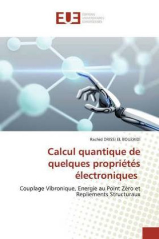 Kniha Calcul quantique de quelques proprietes electroniques DRISSI EL BOUZAIDI Rachid DRISSI EL BOUZAIDI