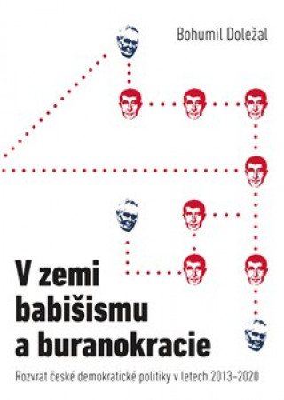 Книга V zemi babišismu a buranokracie Bohumil Doležal