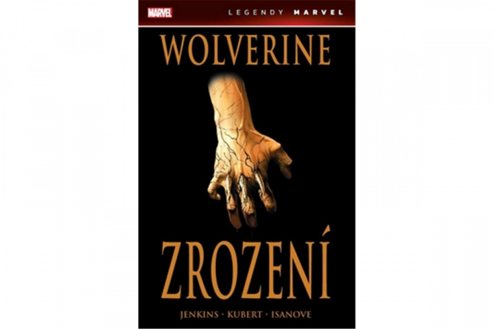 Kniha Wolverine Zrození Bill Jemas