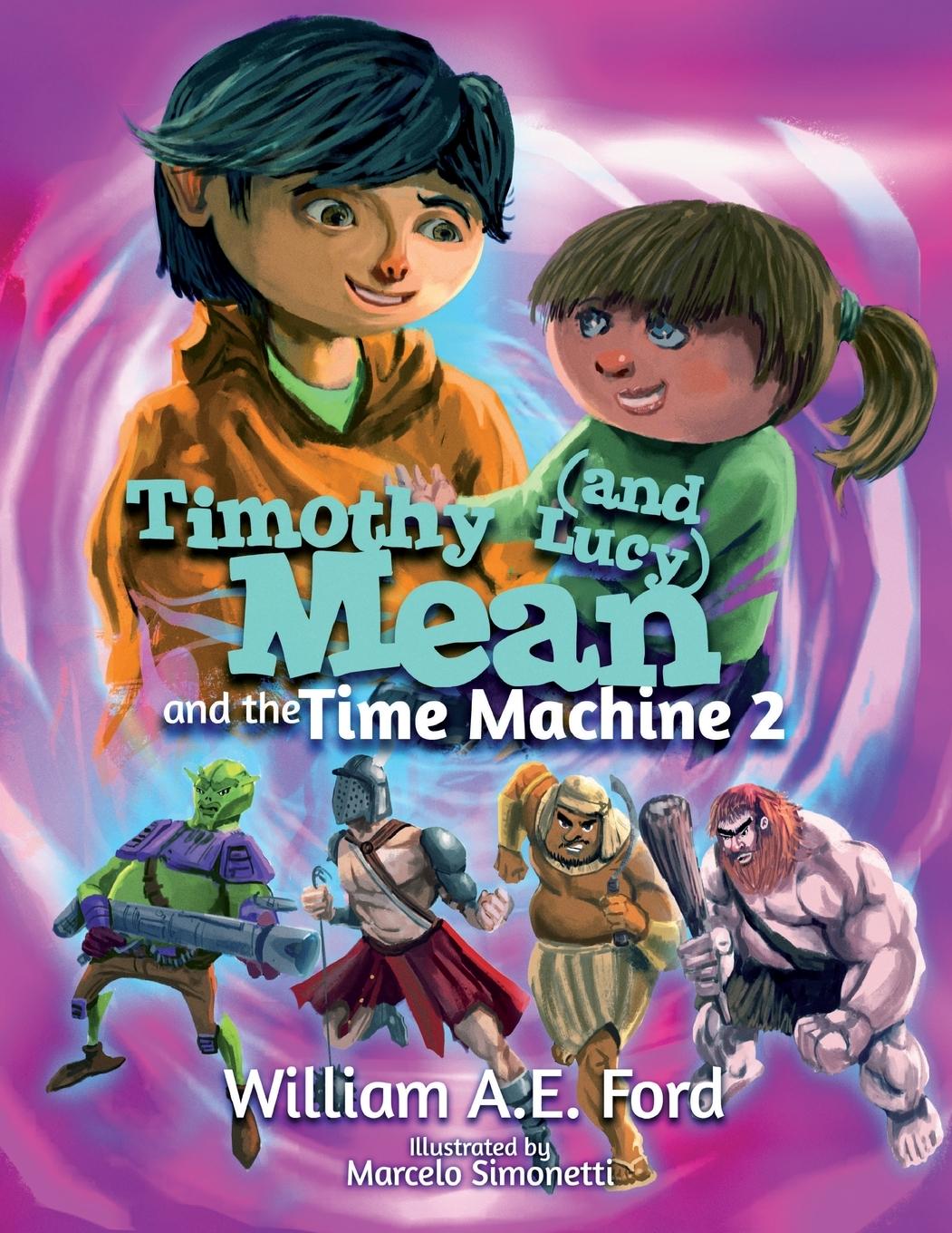 Knjiga Timothy Mean and the Time Machine 2 Ford William AE Ford