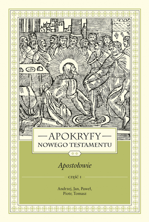 Carte Apokryfy Nowego Testamentu Apostołowie. Tom 2 Część 1 ks. Starowieyski Marek